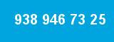 938 946 73 25